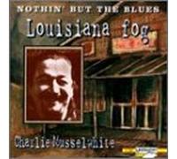 Nothin' But the Blues - Louisiana Fog