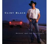 Nothin But the Taillights by Black, Clint [Music CD]