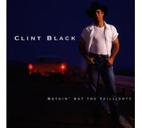 Nothin' But the Taillights By Clint Black (1997-01-09)