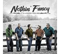 Nothin' Fancy - It's a Good Feeling