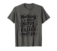 Nothing A Little Botox and Fillers Can't Fix, Cosmetic Nurse T-Shirt