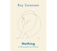 Nothing : A Philosophical History