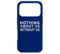 Nothing about us without us activism disability rights Case for iPhone 17 Pro