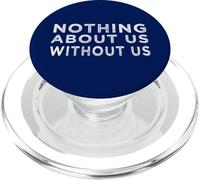 Nothing about us without us activism disability rights PopSockets PopGrip for MagSafe