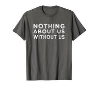 Nothing About us Without us Activism Disability Rights T-Shirt, Men, Asphalt Grey, Small