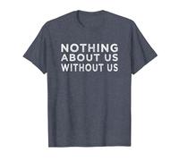 Nothing About us Without us Activism Disability Rights T-Shirt, Men, Heather Blue, Medium