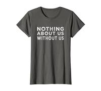 Nothing About us Without us Activism Disability Rights T-Shirt, Women, Asphalt Grey, 3X-Large