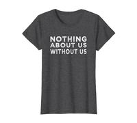 Nothing About us Without us Activism Disability Rights T-Shirt, Women, Dark Heather Grey, 3X-Large