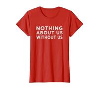Nothing About us Without us Activism Disability Rights T-Shirt, Women, Red, Medium