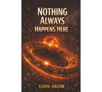 Nothing Always Happens Here