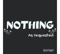 NOTHING, As requested: Funny Gift For The Person On Your List Who Says They "Don't Want Anything"