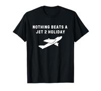 Nothing Beats a Jet 2 Holiday T-Shirt
