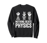 Nothing Beats Physics Rock Paper Scissors Funny Teacher Sweatshirt