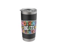 Nothing Beats Validation Self-Worth Motivation - Stainless Steel Insulated Tumbler