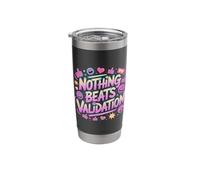 Nothing Beats Validation Self-Worth Motivation - Stainless Steel Insulated Tumbler