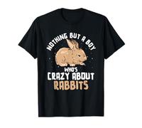 Nothing But A Boy Who's Crazy About Rabbits T-Shirt