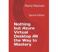 Nothing but Azure Virtual Desktop All the Way to Mastery