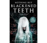 Nothing But Blackened Teeth