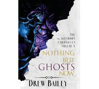 Nothing But Ghosts Now