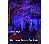 Nothing But Haunts: The Story Behind The Scare