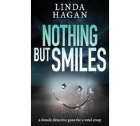 Nothing But Smiles: a female detective guns for a total creep: 7 (The DCI Gawn Girvin series)
