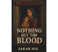 Nothing but the Blood