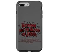 Nothing But The Blood Of Jesus Christian Faith Case for iPhone 7 Plus/8 Plus
