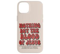 Nothing But The Blood Of Jesus Christian Hymn Case for iPhone 14 Plus