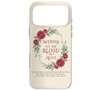 Nothing But The Blood Of Jesus Christian Hymn Worship Faith Case for iPhone 17 Pro Max