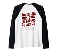 Nothing But The Blood of Jesus Raglan Baseball Tee