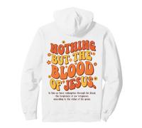 Nothing But The Blood Of Jesus Redemption Forgiveness Grace Pullover Hoodie