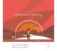 Nothing but the Right Thing: Even When It Costs a Dream?