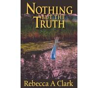 Nothing But the Truth: A Ryan Morgan Series Book 1