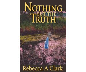 Nothing But the Truth: A Ryan Morgan Series Book 1