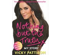 Nothing But the Truth: My Story
