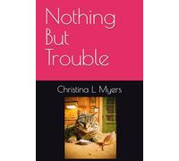Nothing But Trouble