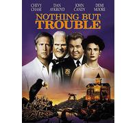 Nothing But Trouble
