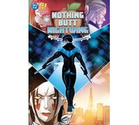 Nothing Butt Nightwing Vol. 1