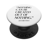 Nothing Can Be Created Out of Nothing Lucretius PopSockets Adhesive PopGrip