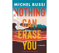 Nothing Can Erase You: A Thriller