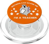 Nothing Can Scare Me I'M A Teacher Funny Halloween Ghosts PopSockets PopGrip for MagSafe