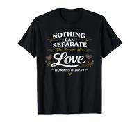 Nothing Can Separate Me from The Love of God Bible Verse T-Shirt