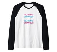 Nothing Changes IF Nothing Changes / Inspire Change! Raglan Baseball Tee