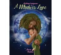 Nothing Compares to A Mother's Love