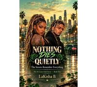 Nothing Dies Quietly: The streets remember everything