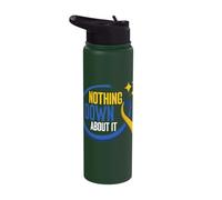 Nothing Down About It World Down Syndrome Day Awareness Stainless Steel Insulated Water Bottle