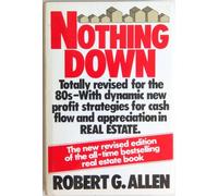 Nothing Down: How to Buy Real Estate With Little or No Money Down