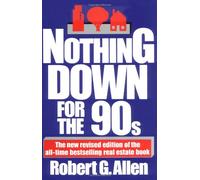 Nothing down: How to Buy Real Estate with Little or No Money down