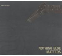 Nothing Else Matters