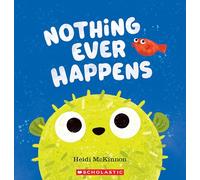 Nothing Ever Happens